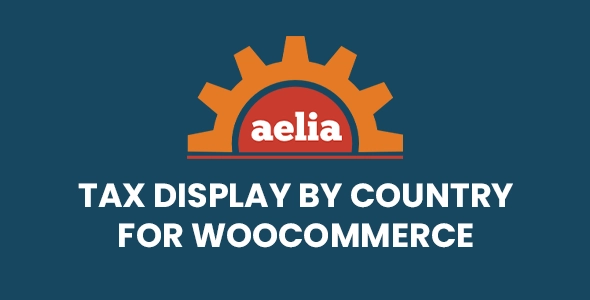 Aelia Tax Display by Country for WooCommerce 1.21.1.241202