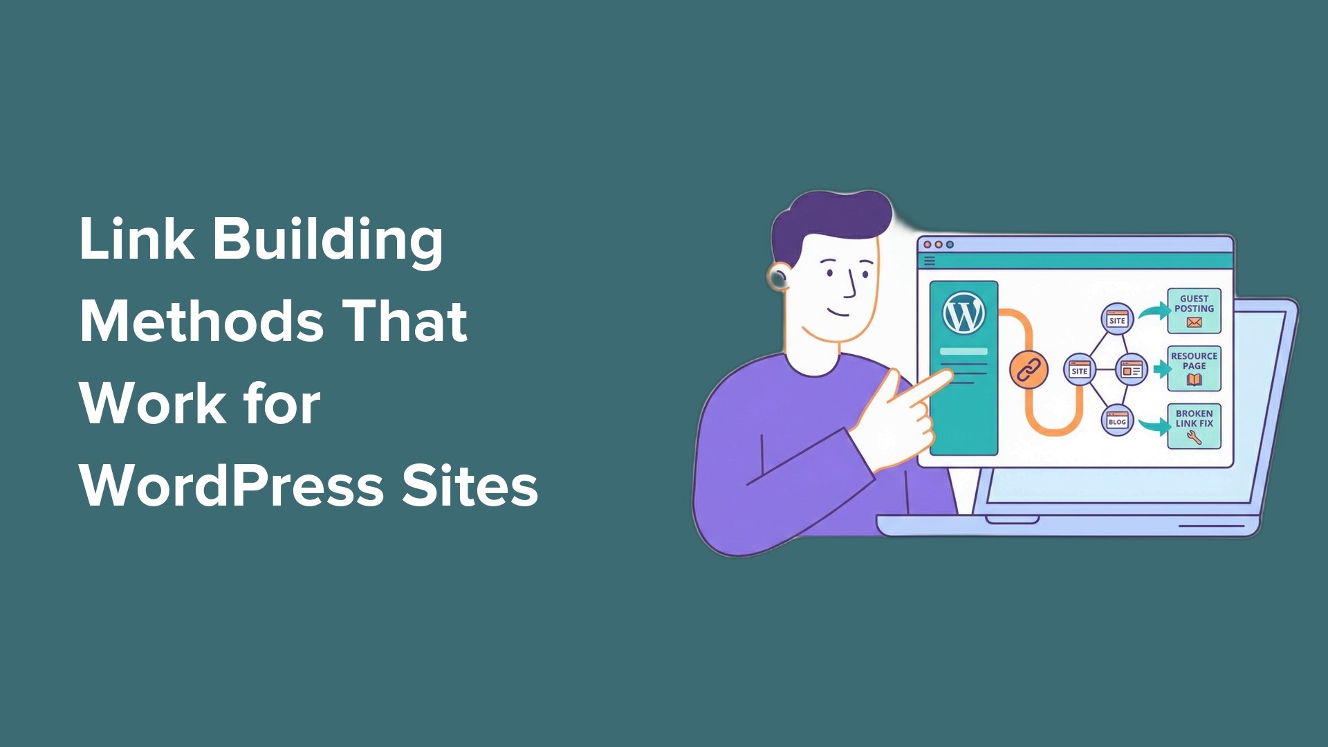9 Link Building Methods That Actually Work for WordPress Sites 