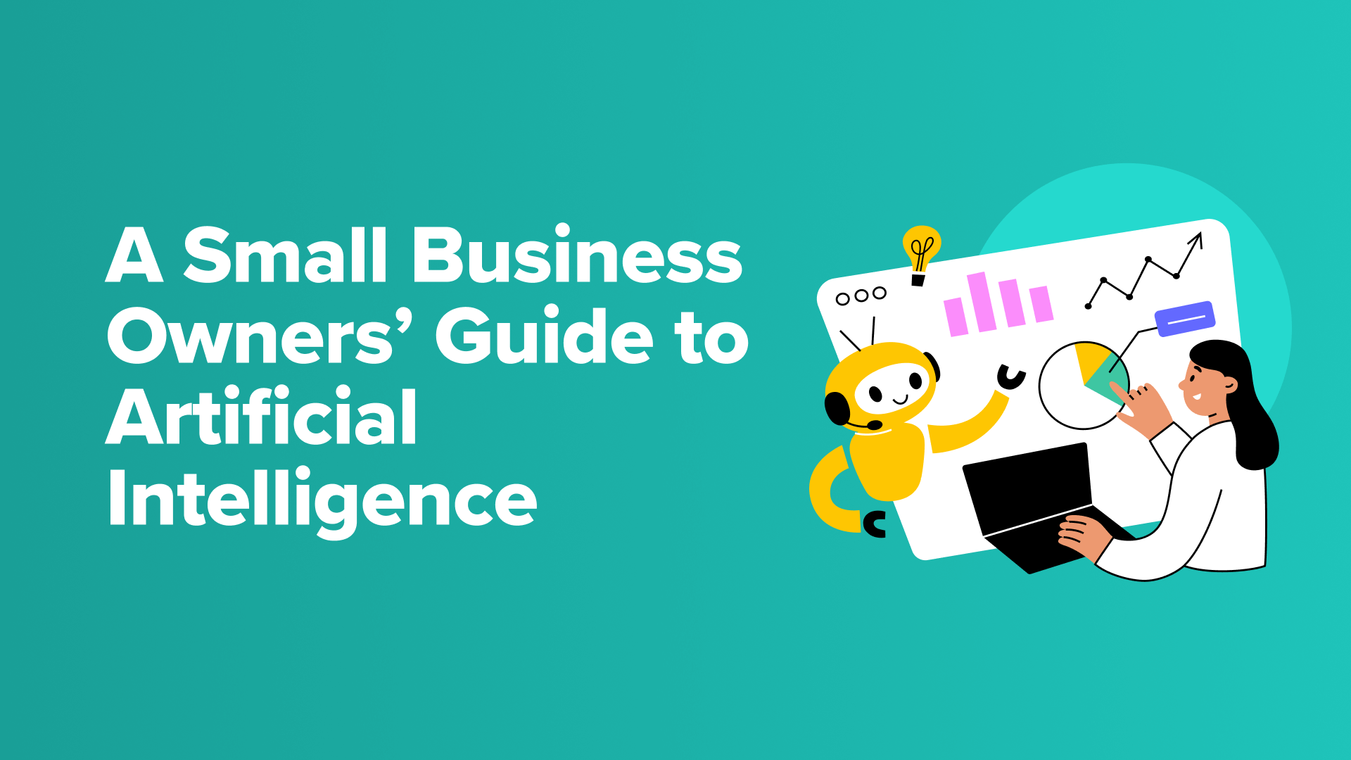 A Small Business Owners’ Guide to Artificial Intelligence