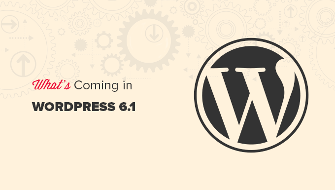 Preview of the upcoming WordPress 6.1 release Preview of the upcoming WordPress 6.1 release