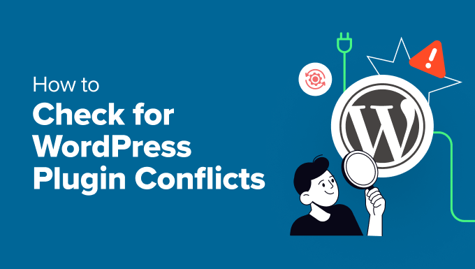 How to check for WordPress plugin conflict How to check for WordPress plugin conflict