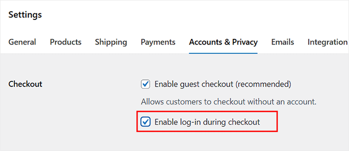 Check Enable Log-in During Checkout option Check Enable Log-in During Checkout option