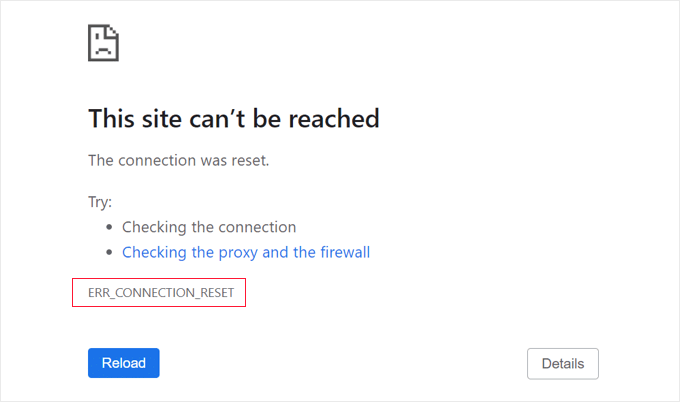 The ERR_CONNECTION_RESET Error The ERR_CONNECTION_RESET Error