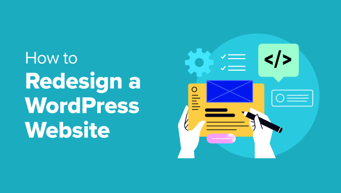 How to Redesign a WordPress Website How to Redesign a WordPress Website