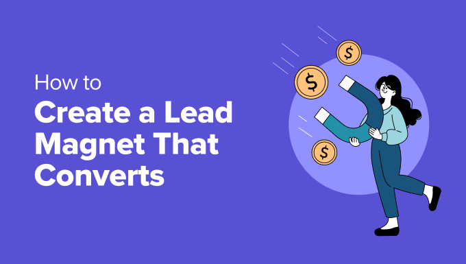 How to Create a Lead Magnet That Converts (Step-by-Step)reate-a-lead-magnet-that-converts-in-post How to Create a Lead Magnet That Converts (Step-by-Step)