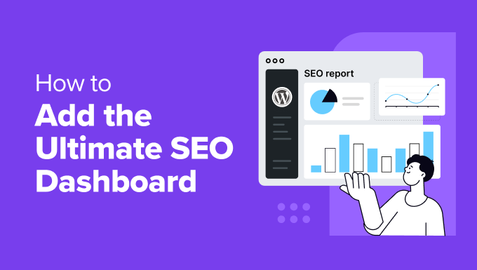 How to Add the Ultimate SEO Dashboard in WordPress How to Add the Ultimate SEO Dashboard in WordPress