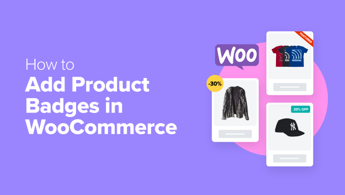 How to Add Product Badges in WooCommerce How to Add Product Badges in WooCommerce