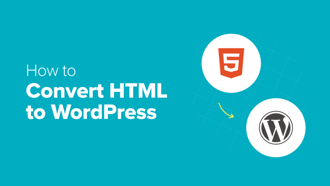 How to Convert HTML to WordPress
