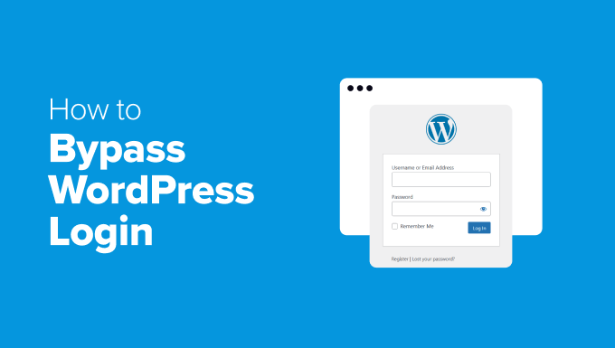 Bypass WordPress Login Bypass WordPress Login