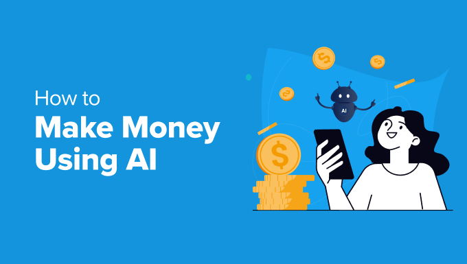 Make Money Using AI Make Money Using AI