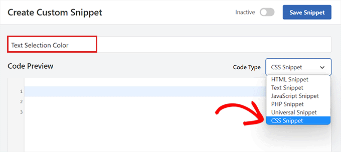 Choose CSS Snippet as code type for the text selection color snippet Choose CSS Snippet as code type for the text selection color snippet