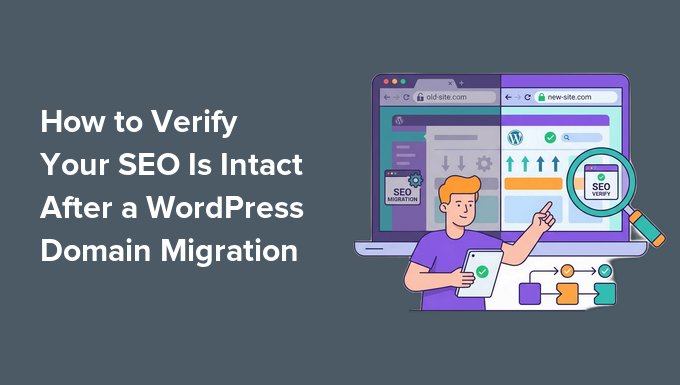 How to Verify Your SEO Is Intact After a WordPress Domain Migration How to Verify Your SEO Is Intact After a WordPress Domain Migration