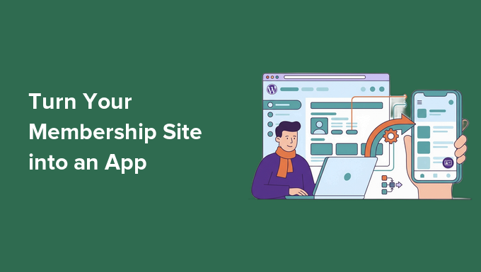Turn Your Membership Site into an App (The Easy Way)
