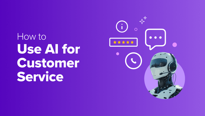 How to Use AI for Customer Service (Tips for Small Businesses) How to Use AI for Customer Service (Tips for Small Businesses)