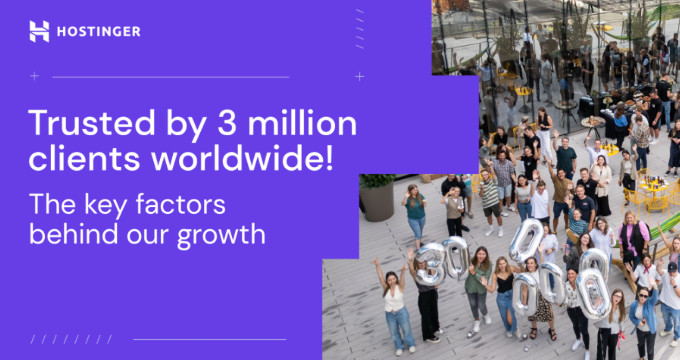 Hostinger celebrated 3 million customers milestone Hostinger celebrated 3 million customers milestone