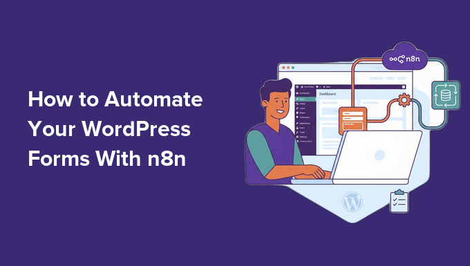 How to Automate Your WordPress Forms With n8n