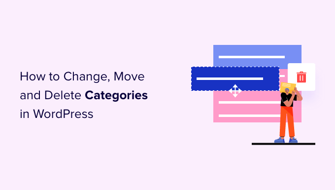 How to properly change, move and delete WordPress categories How to properly change, move and delete WordPress categories