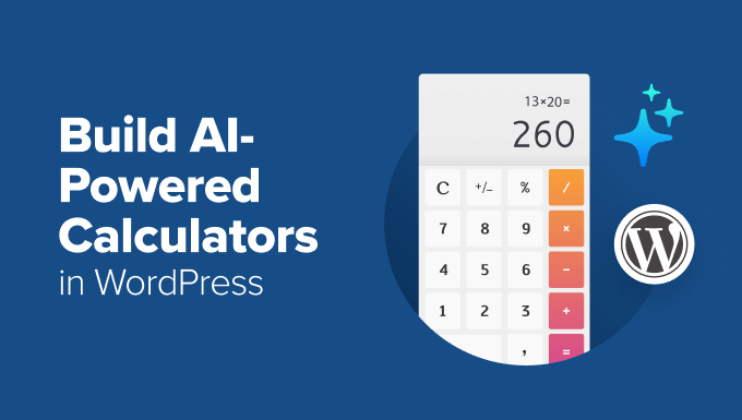 How to Build AI-Powered Calculators in WordPress