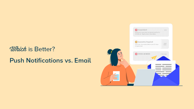 Push Notifications vs Email: Which Is Better? (Pros and Cons) Push Notifications vs Email: Which Is Better? (Pros and Cons)