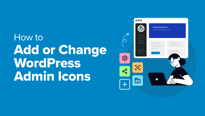 Changing menu icons in WordPress admin area Changing menu icons in WordPress admin area