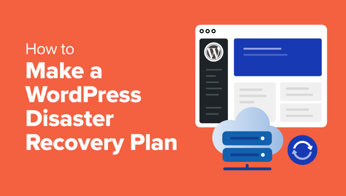 How to make a WordPress disaster recovery plan How to make a WordPress disaster recovery plan
