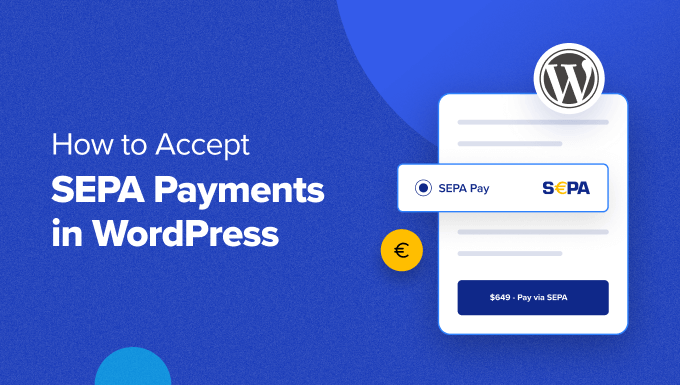 Accept SEPA Payments in WordPress Accept SEPA Payments in WordPress