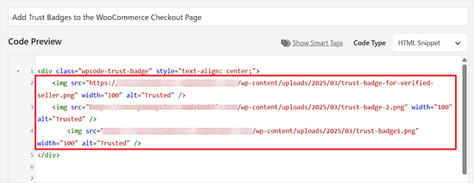 Add the trust badges code snippet and your images URLs Add the trust badges code snippet and your images URLs