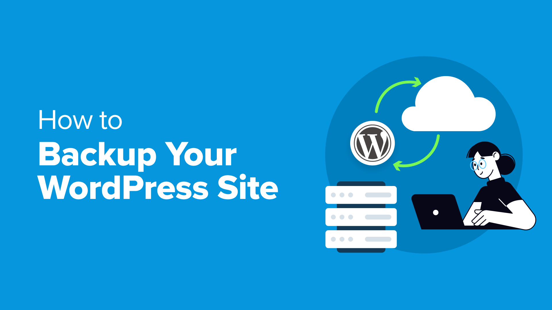 How to Backup Your WordPress Site (Ultimate Guide)