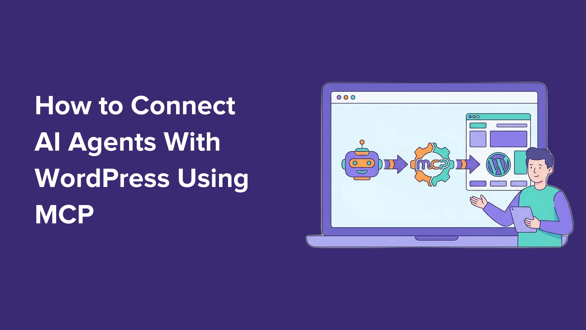 How to Connect AI Agents With WordPress using MCP (Step by Step)