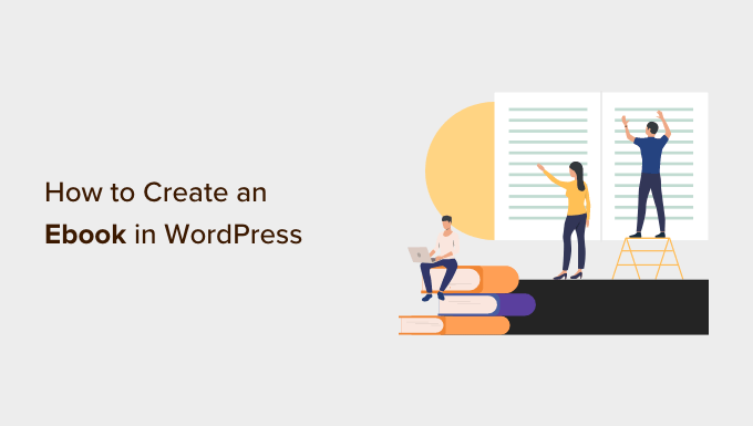 How to Create and Sell Ebooks in WordPress from Start to Finish