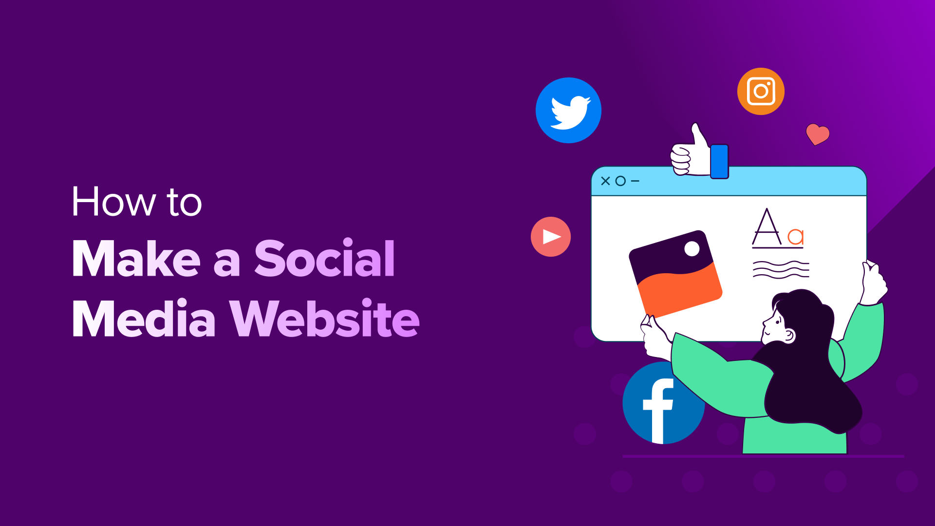 How to Make a Social Media Website (Beginner’s Guide)