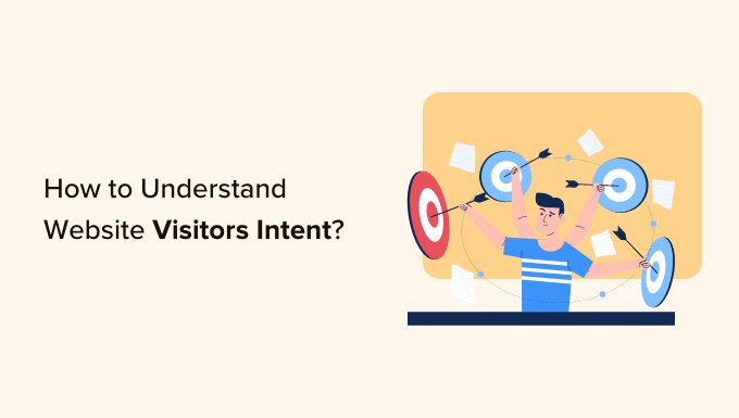 How to Understand WordPress Website Visitors Intent (7 Tips)