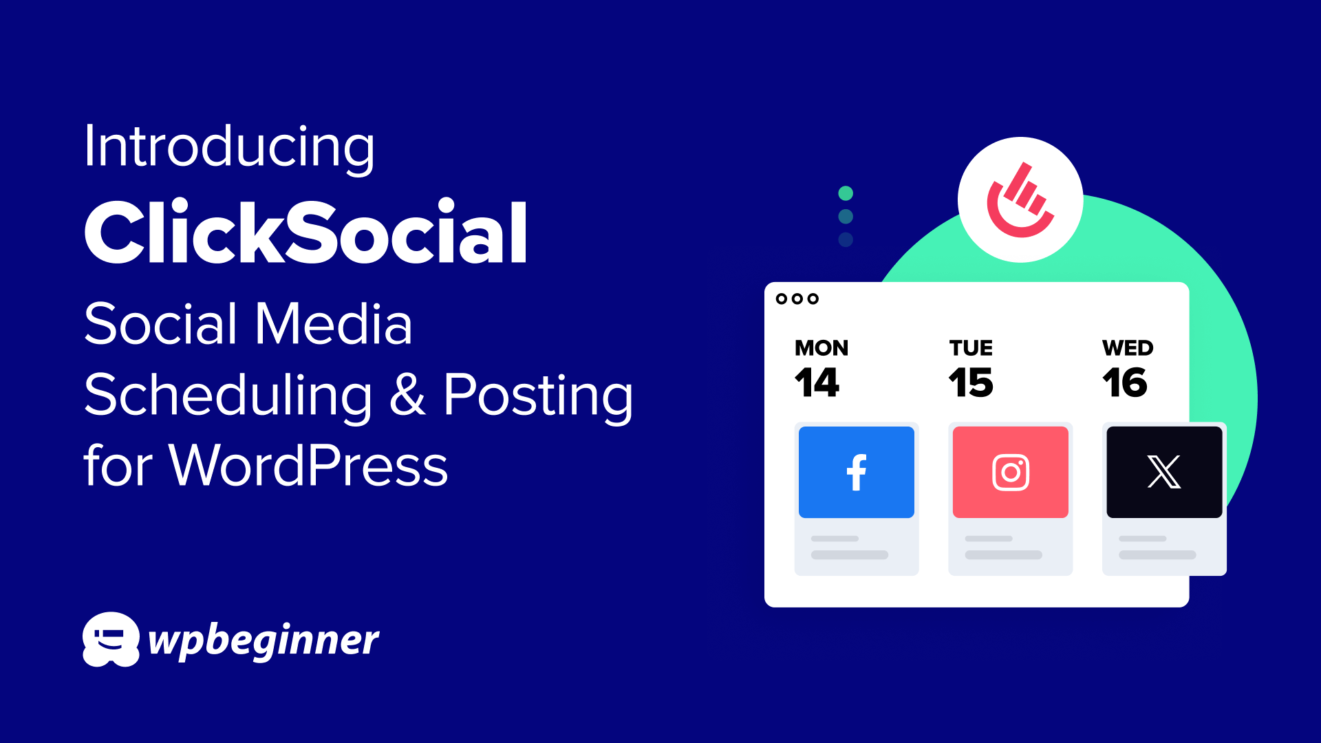Introducing ClickSocial: Social Media Scheduling & Posting for WordPress