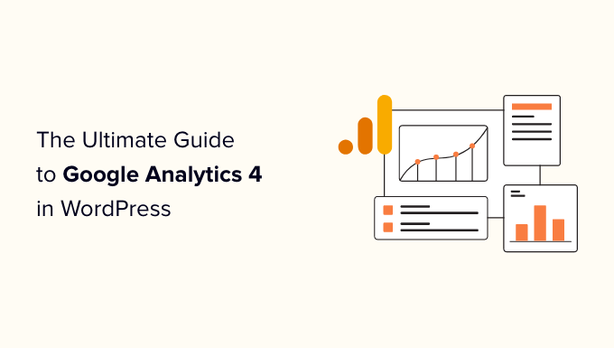 The Ultimate Guide to GA4 in WordPress for Beginners