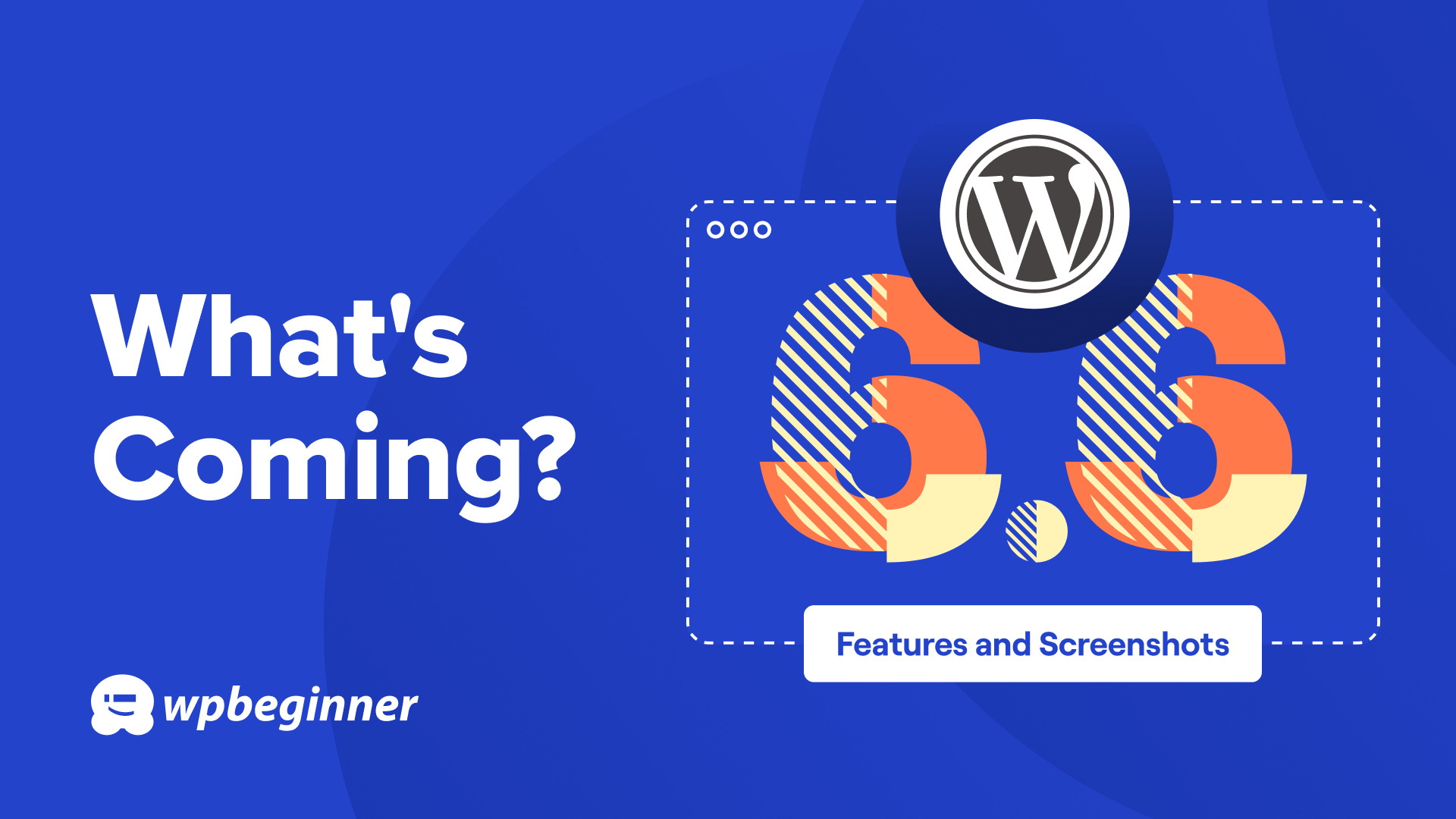 What’s Coming in WordPress 6.6 (Features and Screenshots)