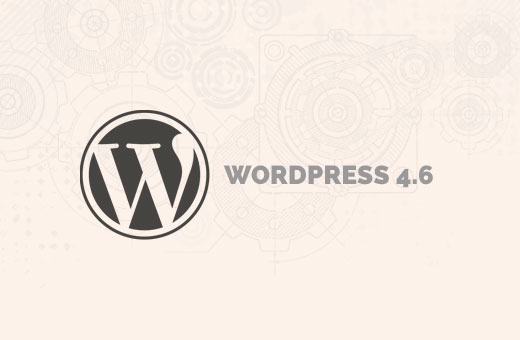 What’s New in WordPress 4.6