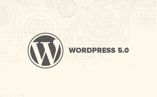 What’s New in WordPress 5.0 (Features and Screenshots)