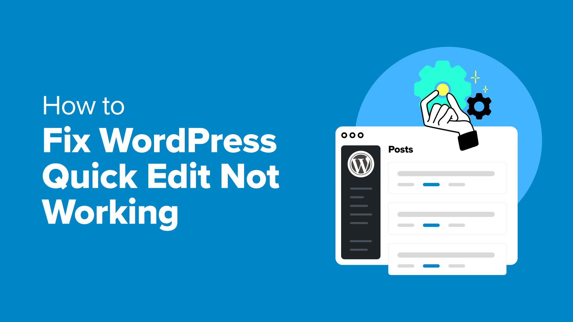 WordPress Quick Edit Not Working? Here’s How to Fix It in No Time
