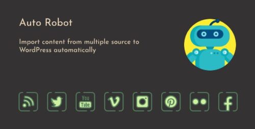 Auto Robot 3.0.5.42 – WordPress Auto-blogging Plugin